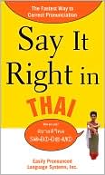 Book cover image of Say It Right in Thai: The Fastest Way to Correct Pronunciation by EPLS