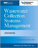 Book cover image of Wastewater Collection Systems Management MOP 7, Sixth Edition by Water Environment Federation