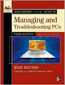 Book cover image of Mike Meyers' CompTIA A+ Guide to Managing and Troubleshooting PCs, Third Edition (Exams 220-701 & 220-702) by Michael Meyers