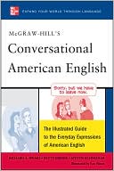 Richard Spears: McGraw-Hill's Conversational American English: The Illustrated Guide to Everyday Expressions of American English