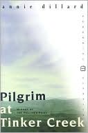 Book cover image of Pilgrim at Tinker Creek by Annie Dillard
