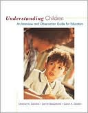 Denise H. Daniels: Understanding Children: An Interview and Observation Guide for Educators