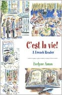 Book cover image of C'est la vie!, A French Reader by Evelyne Amon
