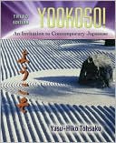Yasu-Hiko Tohsaku: Yookoso! Invitation to Contemporary Japanese Student Edition with Online Learning Center Bind-In Card
