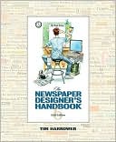 Book cover image of The Newspaper Designer's Handbook by Tim Harrower