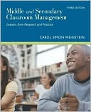 Carol Simon Weinstein: Middle and Secondary Classroom Management: Lessons from Research and Practice