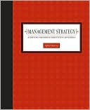 Alfred Marcus: Management Strategy: Achieving Sustained Competitive Advantage