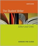 Book cover image of The Student Writer: Editor and Critic by Barbara Fine Clouse
