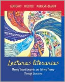 Book cover image of Lecturas Literarias: Moving Toward Linguistic and Cultural Fluency Through Literature by Anne Lambright