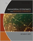 Book cover image of Managerial Economics & Business Strategy by Michael Baye