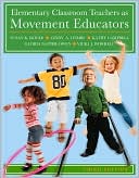 Book cover image of Elementary Classroom Teachers as Movement Educators by Susan Kovar