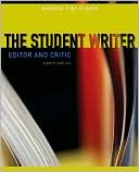 Book cover image of The Student Writer: Editor and Critic by Barbara Fine Clouse