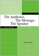 John Hasling: The Audience, the Message, the Speaker