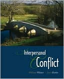 William W. Wilmot: Interpersonal Conflict