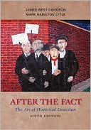 Book cover image of After the Fact: The Art of Historical Detection by James West Davidson