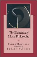 Book cover image of The Elements of Moral Philosophy by James Rachels