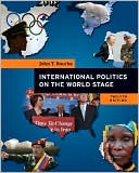 Book cover image of International Politics on the World Stage by John T. Rourke