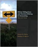 Steven M Mintz: Ethical Obligations and Decision-Making in Accounting: Text and Cases