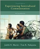 Book cover image of Experiencing Intercultural Communication: An Introduction by Judith N. Martin