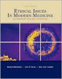 Bonnie Steinbock: Ethical Issues In Modern Medicine: Contemporary Readings in Bioethics