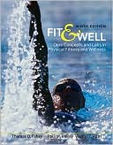 Book cover image of Fit & Well: Core Concepts and Labs in Physical Fitness and Wellness by Thomas D. Fahey