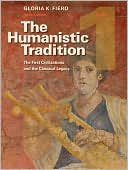 Gloria K. Fiero: The Humanistic Tradition, Book 1: The First Civilizations and the Classical Legacy