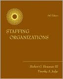 Herbert G. Heneman: Staffing Organizations