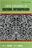 Robert Lavenda: Core Concepts in Cultural Anthropology