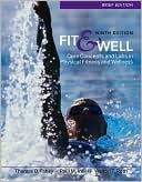 Thomas D. Fahey: Fit & Well Brief Edition: Core Concepts and Labs in Physical Fitness and Wellness