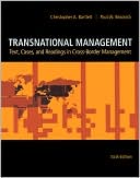 Christopher A. Bartlett: Transnational Management: Text, Cases & Readings in Cross-Border Management