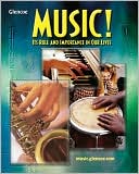 McGraw-Hill: Music! Its Role and Importance In Our Lives, Student Edition