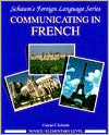 Conrad J. Schmitt: Communicating In French: Book/Audio Cassette Package: Novice Level/Elementary