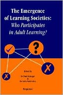 P. Belanger: The Emergence Of Learning Societies; Who Participates In Adult Learning