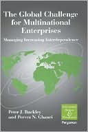 Book cover image of The Global Challenge for Multinational Enterprises: Managing Increasing Interdependence by P.J. Buckley