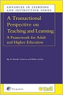 Book cover image of A Transactional Perspective on Teaching and Learning: A Framework for Adult and Higher Education, Vol. 8 by D. R. Garrison