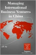 Jiatao Li: Managing International Business Ventures In China
