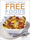 Slimming World: "Slimming World" Free Foods: Guilt-Free Food Whenever You're Hungry