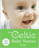 Book cover image of The Celtic Baby Names Book by Anonymus