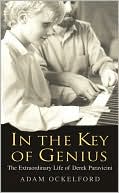 Adam Ockelford: In The Key of Genius: The Extraordinary Life of Derek Paravicini