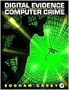 Book cover image of Digital Evidence and Computer Crime: Forensic Science, Computers, and the Internet by Eoghan Casey