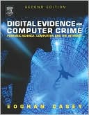 Eoghan Casey: Digital Evidence and Computer Crime