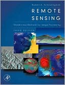 Robert A. Schowengerdt: Remote Sensing: Models and Methods for Image Processing