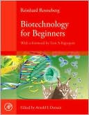Reinhard Renneberg: Biotechnology for Beginners