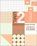 Tim Weilkiens: UML 2 Certification Guide: Fundamental & Intermediate Exams