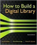 Book cover image of How to Build a Digital Library by Ian H. Witten