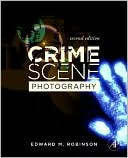 Edward M. Robinson: Crime Scene Photography