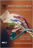 David Makofske: TCP/IP Sockets in C#: Practical Guide for Programmers (The Practical Guides Series)