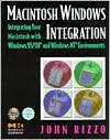 John Rizzo: Macintosh Windows Integration: Integrating Your Macintosh with Windows 95/98 and Windows NT Environments