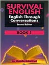 Book cover image of Survival English: English Through Conversations, Vol. 1 by Mosteller