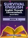 Book cover image of Survival English Book Two: English through Conversation, Vol. 2 by Lee Mosteller